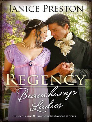 cover image of Regency Beauchamp Ladies/Lady Cecily and the Mysterious Mr Gray/Lady Olivia and the Infamous Rake